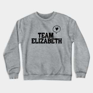 Team Elizabeth - When Calls the Heart Crewneck Sweatshirt